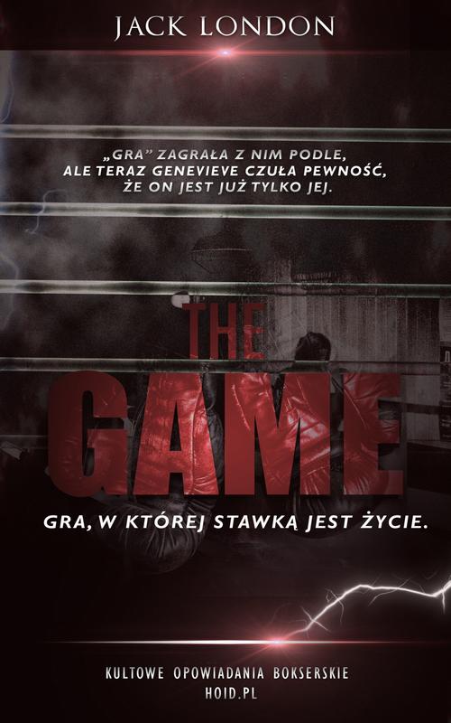 Tytuł: Gra
Autor: Jack London
Wydawnictwo: Wydawnictwo Horyzont Idei
Formaty: PDF, MOBI, EPUB