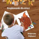 Tytuł: Grafika dla smyka - zwierzaki Kropkowanki dla dzieci
Autor: Małgorzata Wójtowicz
Wydawnictwo: Impuls
Formaty: PDF