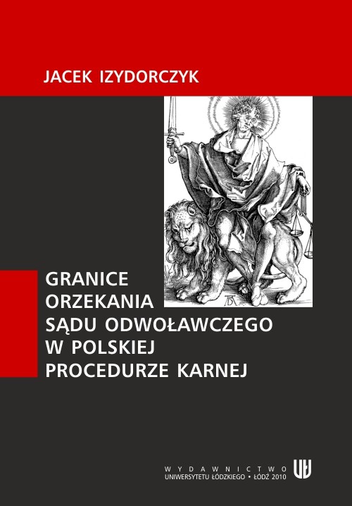 Tytuł: Granice orzekania sądu odwoławczego w polskiej procedurze karnej
Autor: Jacek Izydorczyk
Wydawnictwo: Wydawnictwo Uniwersytetu Łódzkiego
Formaty: PDF