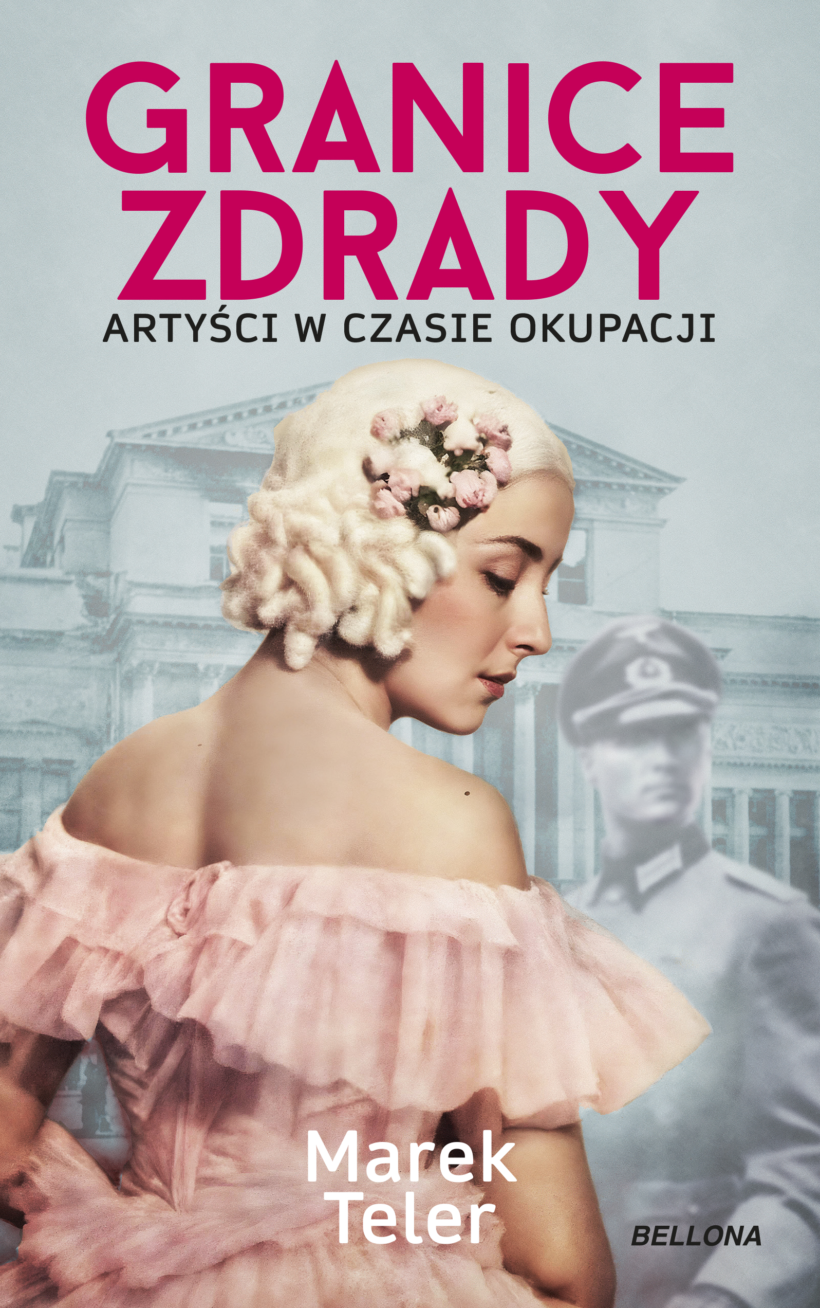 Tytuł: Granice zdrady. Artyści w czasie okupacji
Autor: Marek Teler
Wydawnictwo: Bellona
Formaty: EPUB, MOBI