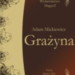 Tytuł: Grażyna
Autor: Adam Mickiewicz
Wydawnictwo: Aleksandria
Formaty: MP3