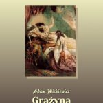 Tytuł: Grażyna
Autor: Adam Mickiewicz
Wydawnictwo: Armoryka
Formaty: EPUB, MOBI