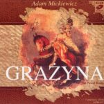Tytuł: Grażyna
Autor: Adam Mickiewicz
Wydawnictwo: SMPB
Formaty: MP3