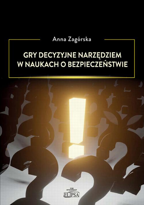 Gry decyzyjne narzędziem w naukach o bezpieczeństwie — okładka e-booka