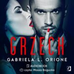 Tytuł: Grzech. Wodząc na pokuszenie. Tom 1
Autor: Gabriela L. Orione
Wydawnictwo: Wydawnictwo Kobiece
Formaty: MP3