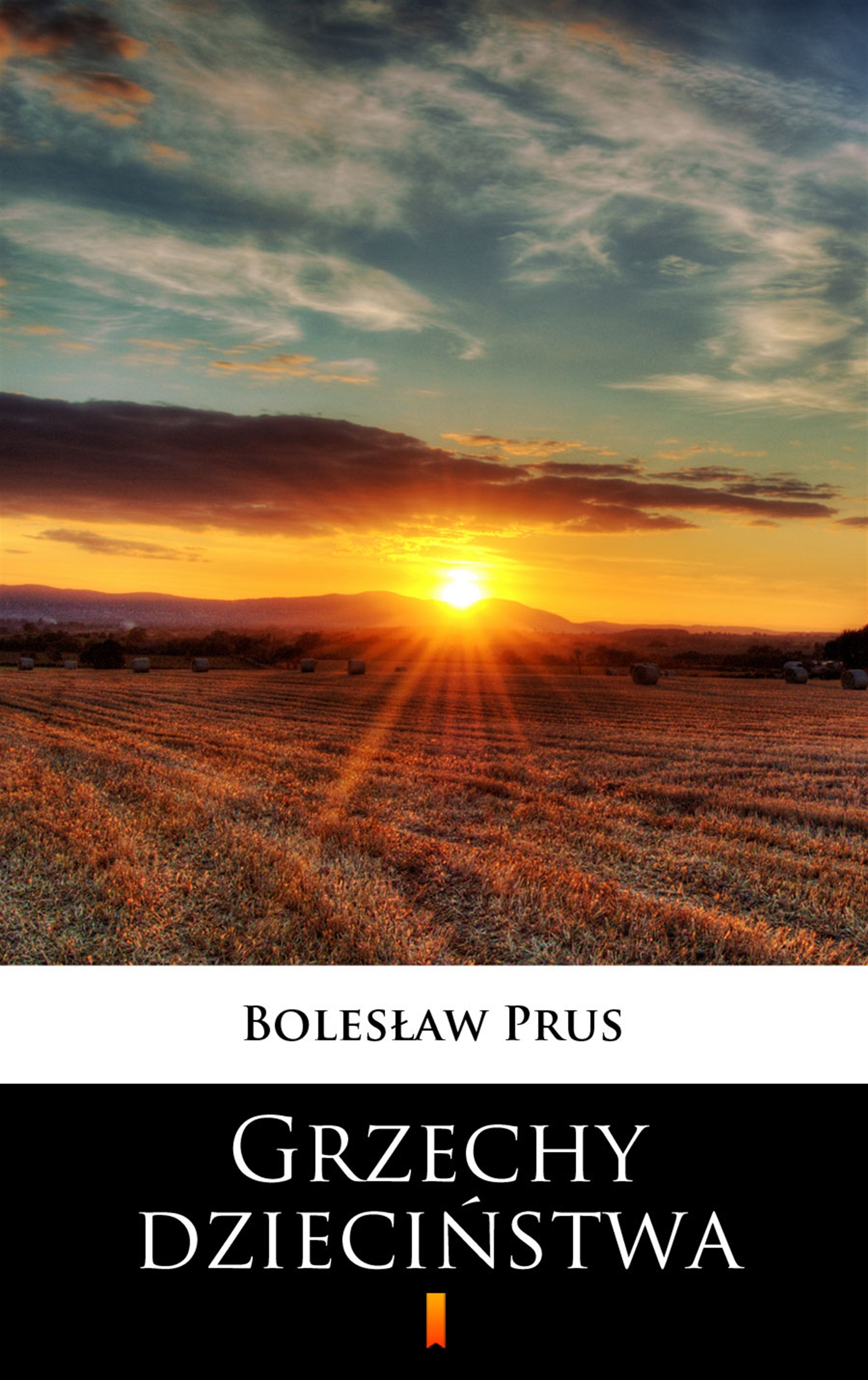 Tytuł: Grzechy dzieciństwa
Autor: Bolesław Prus
Wydawnictwo: KtoCzyta.pl
Formaty: EPUB, MOBI