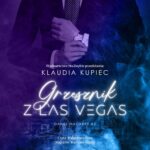 Tytuł: Grzesznik z Las Vegas
Autor: Klaudia Kupiec
Wydawnictwo: NieZwykłe
Formaty: MP3