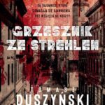 Tytuł: Grzesznik ze Strehlen
Autor: Tomasz Duszyński
Wydawnictwo: SQN
Formaty: MOBI, EPUB