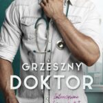 Tytuł: Grzeszny doktor. Intensywne doznania
Autor: Whitney G.
Wydawnictwo: Wydawnictwo Kobiece
Formaty: EPUB, MOBI