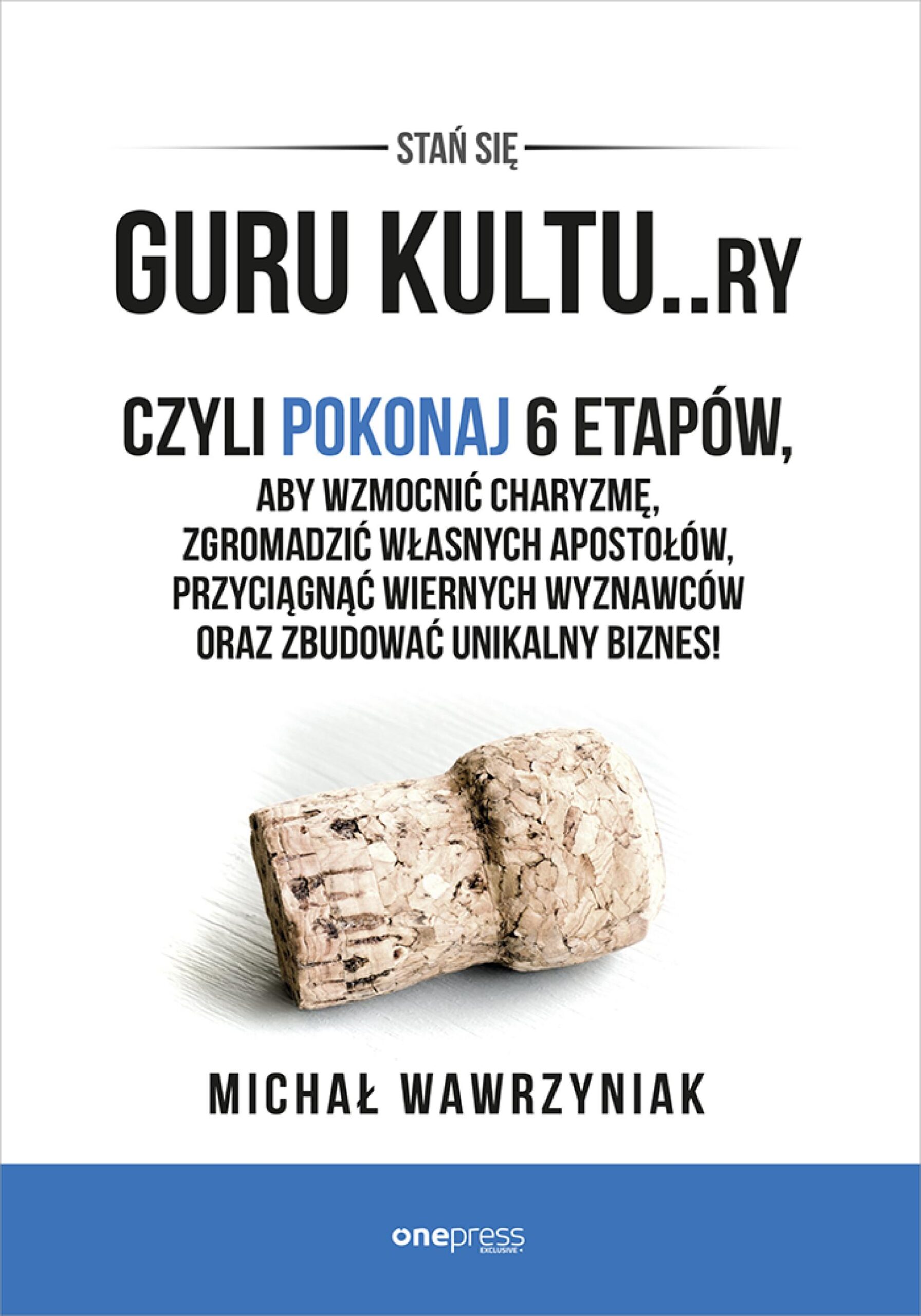 Tytuł: GURU KULTU..RY
Autor: Michał Wawrzyniak
Wydawnictwo: Onepress
Formaty: EPUB, PDF, MOBI