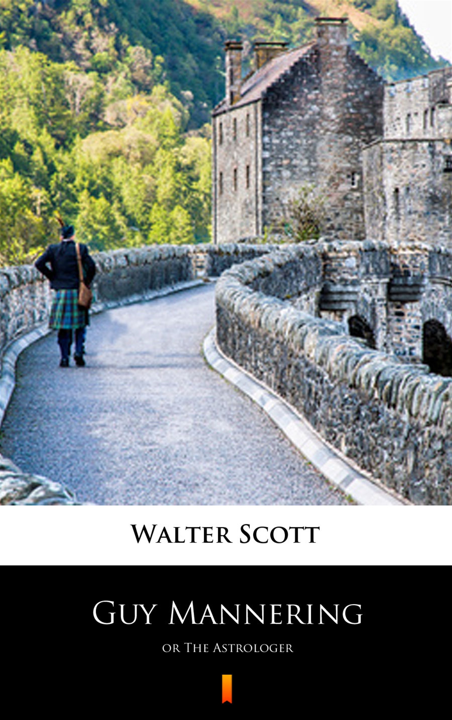 Tytuł: Guy Mannering. or The Astrologer
Autor: Walter Scott
Wydawnictwo: KtoCzyta.pl
Formaty: EPUB, MOBI