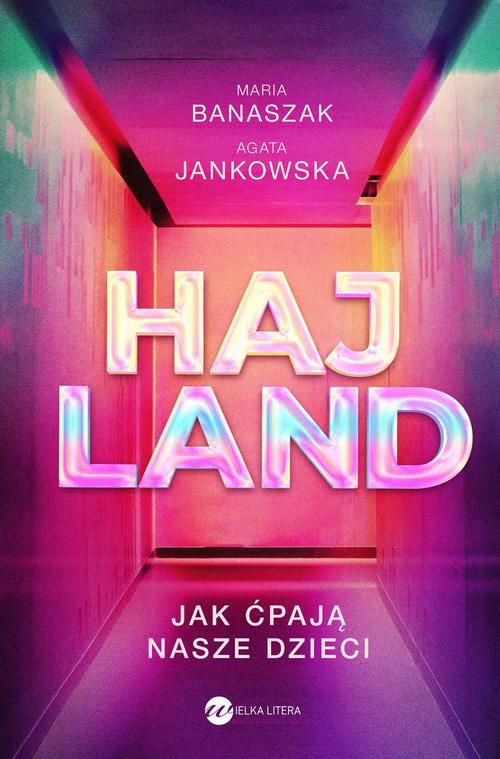 Hajland Jak ćpają nasze dzieci — okładka e-booka