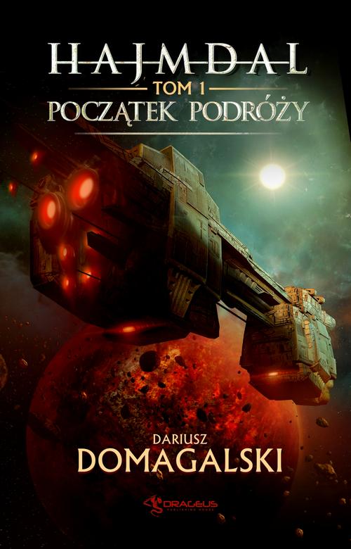 Tytuł: Hajmdal. Tom 1. Początek podróży
Autor: Dariusz Domagalski
Wydawnictwo: Drageus
Formaty: EPUB, MOBI