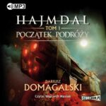 Tytuł: Hajmdal. Tom 1. Początek podróży
Autor: Dariusz Domagalski
Wydawnictwo: Storybox
Formaty: MP3