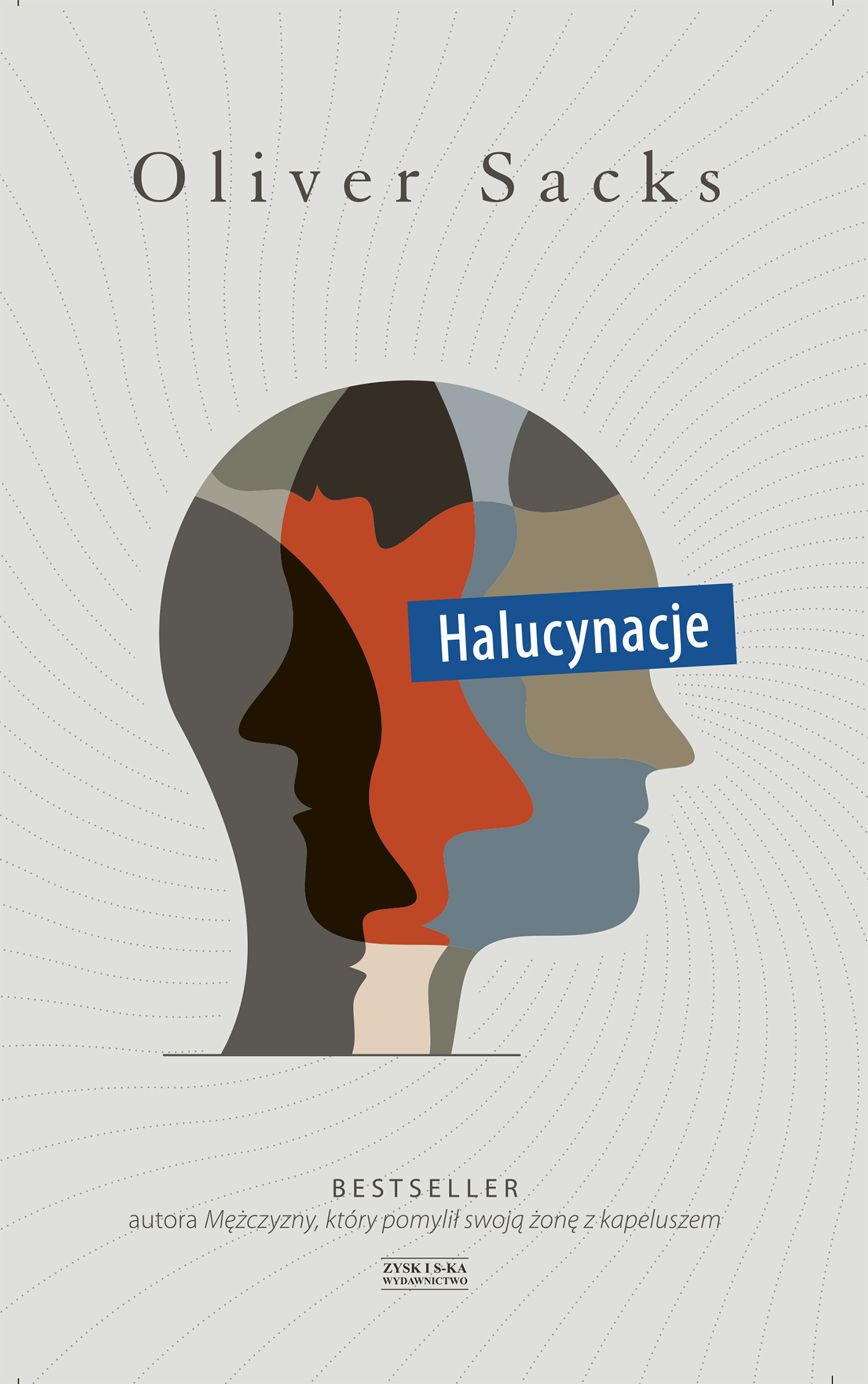 Tytuł: Halucynacje
Autor: Oliver Sacks
Wydawnictwo: Zysk i S-ka
Formaty: EPUB, MOBI