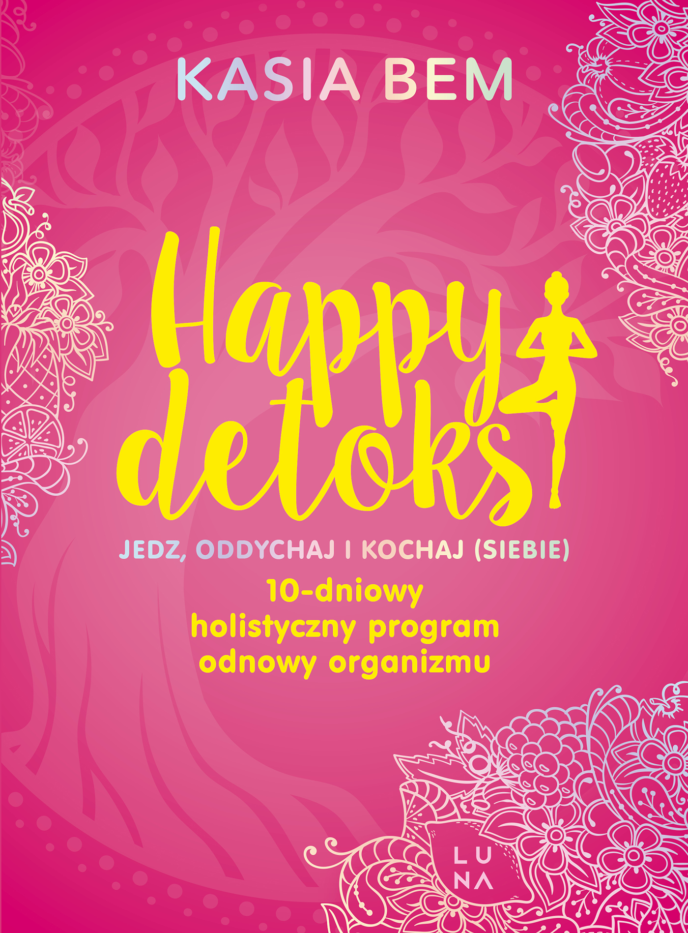 Tytuł: Happy detoks. Jedz. oddychaj i kochaj (siebie)
Autor: Kasia Bem
Wydawnictwo: Wydawnictwo Luna
Formaty: EPUB, MOBI