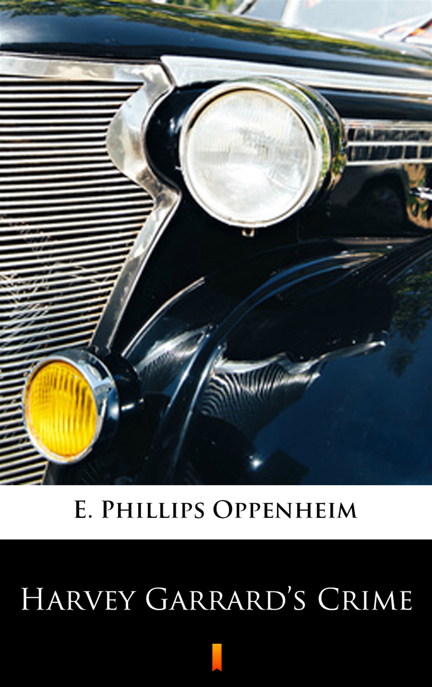 Tytuł: Harvey Garrard’s Crime
Autor: E. Phillips Oppenheim
Wydawnictwo: KtoCzyta.pl
Formaty: EPUB, MOBI