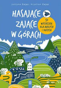Hasające Zające w górach. 50 wycieczek dla małych i dużych — okładka e-booka