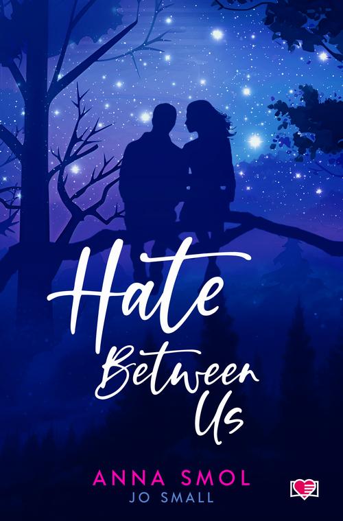 Tytuł: Hate Between Us
Autor: Anna Smol
Wydawnictwo: Papierowe Serca
Formaty: MOBI, EPUB