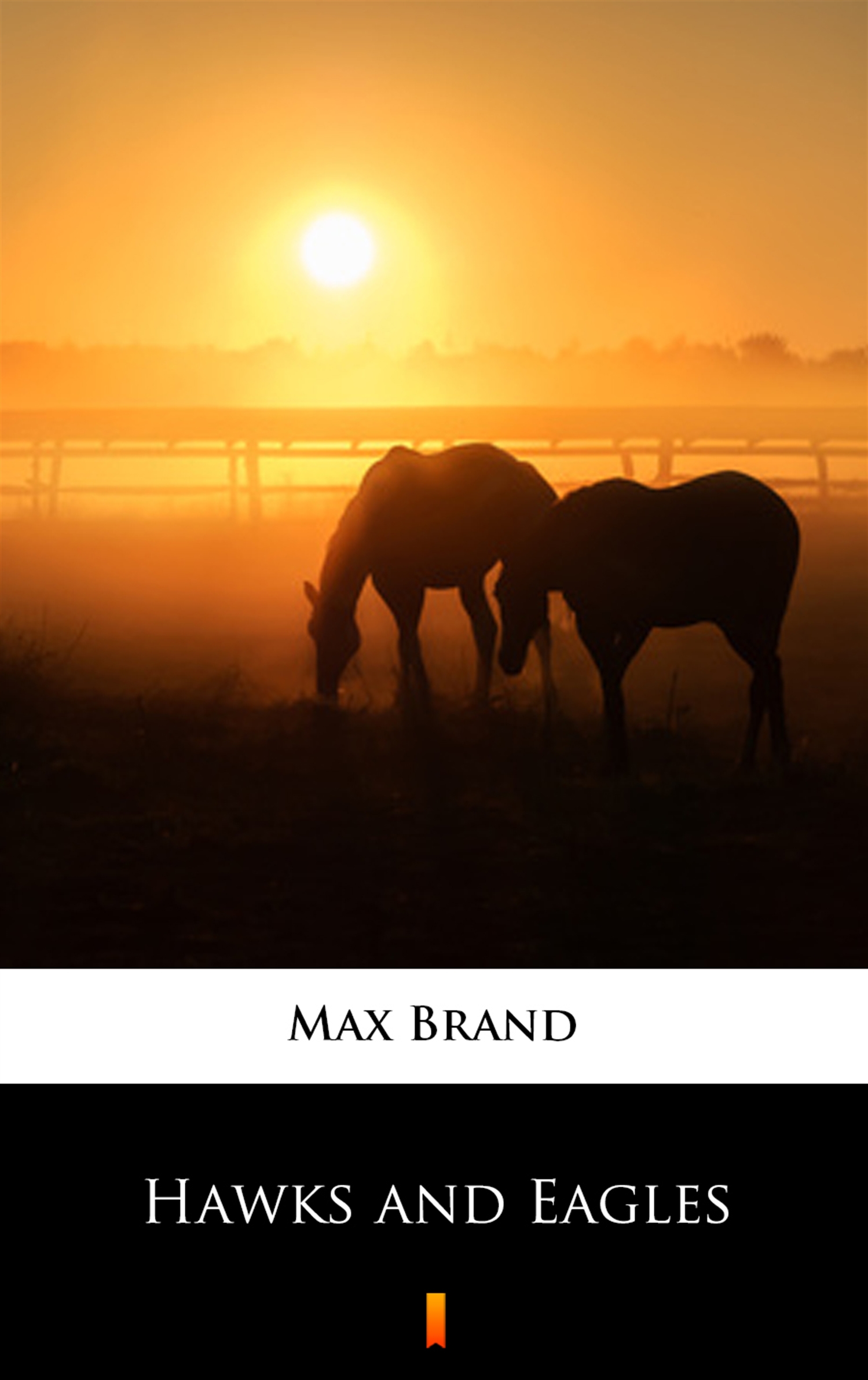 Tytuł: Hawks and Eagles
Autor: Max Brand
Wydawnictwo: KtoCzyta.pl
Formaty: EPUB, MOBI