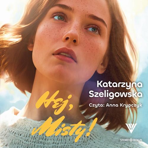 Tytuł: Hej, Misty!
Autor: Katarzyna Szeligowska
Wydawnictwo: Storybox
Formaty: MP3