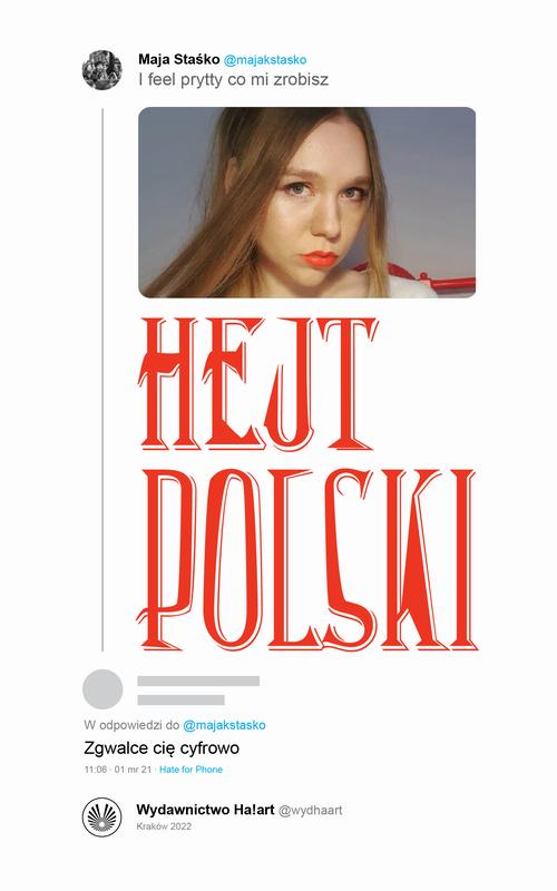 Tytuł: Hejt Polski
Autor: Maja Staśko
Wydawnictwo: Ha!art
Formaty: PDF