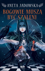 Heksalogia o Dorze Wilk (#2). Bogowie muszą być szaleni — okładka e-booka