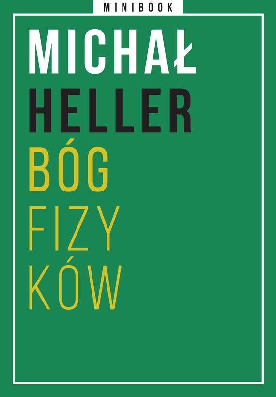 Tytuł: Heller. Bóg fizyków. Minibook
Autor: Michał Heller
Wydawnictwo: Miesięcznik Znak
Formaty: EPUB, MOBI