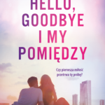 Hello, Goodbye i my pomiędzy — okładka e-booka