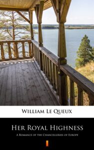 Her Royal Highness. A Romance of the Chancelleries of Europe — okładka e-booka