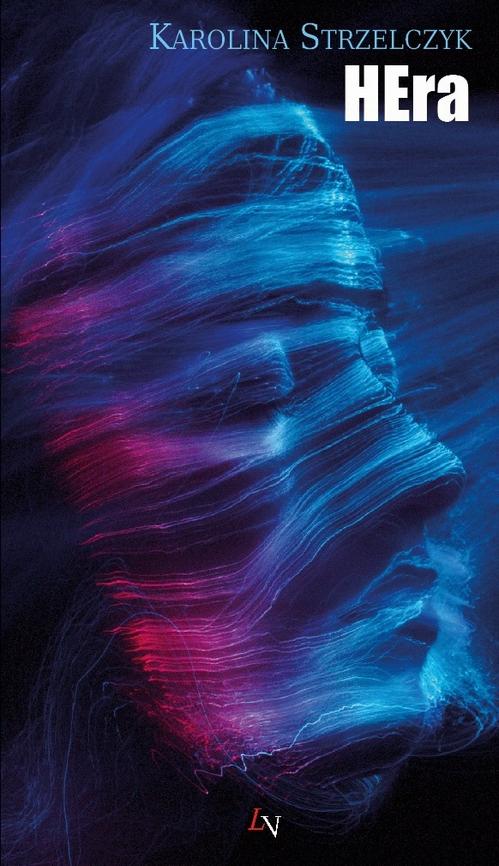 Tytuł: HEra
Autor: Karolina Strzelczyk
Wydawnictwo: Liberum Verbum
Formaty: EPUB, MOBI