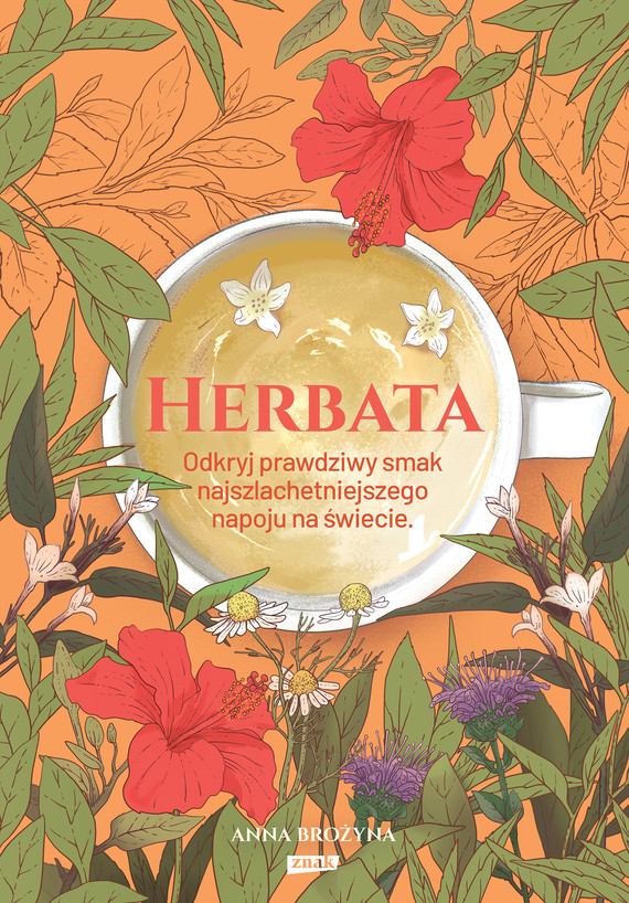 Herbata. Odkryj prawdziwy smak najszlachetniejszego napoju na świecie — okładka e-booka