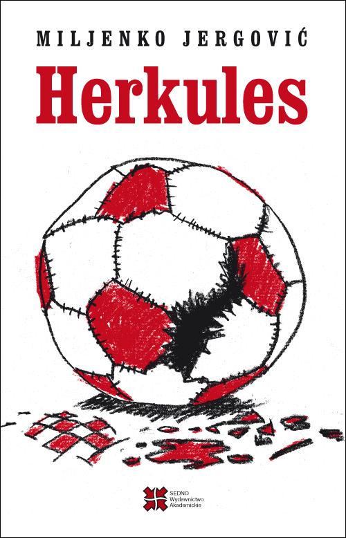 Tytuł: Herkules
Autor: Jergović Miljenko
Wydawnictwo: Sedno
Formaty: MOBI, PDF, EPUB