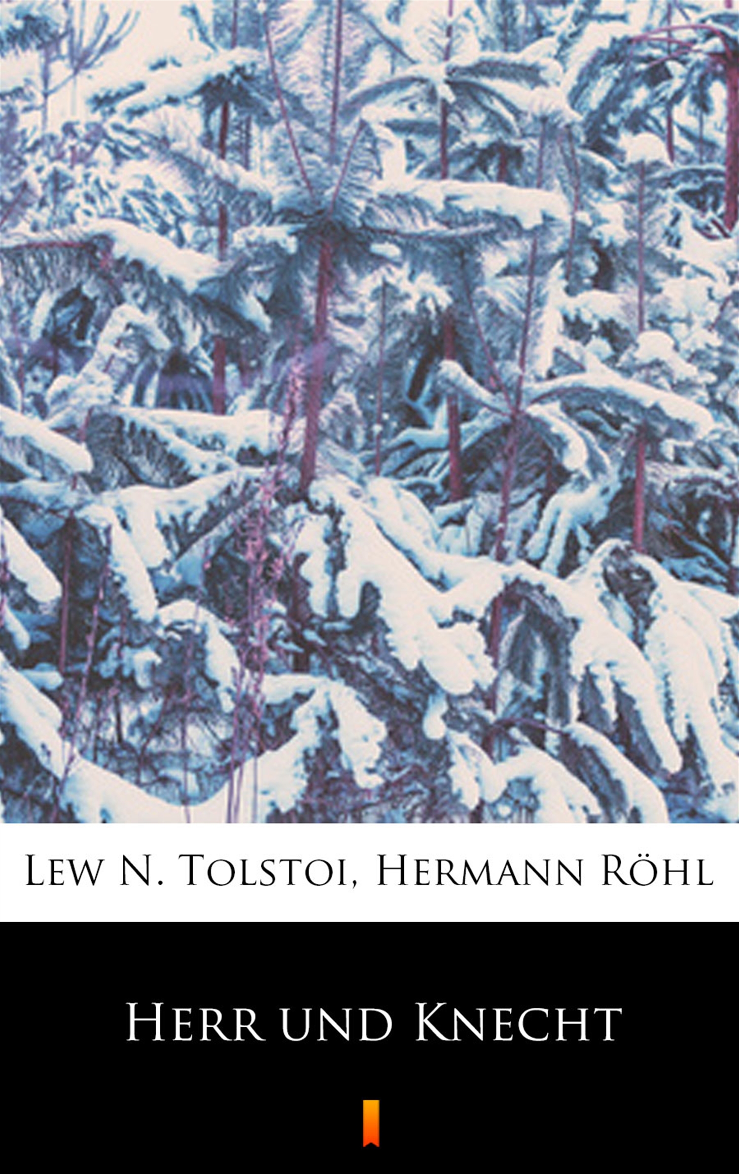 Tytuł: Herr und Knecht
Autor: Lew N. Tolstoi
Wydawnictwo: KtoCzyta.pl
Formaty: EPUB, MOBI