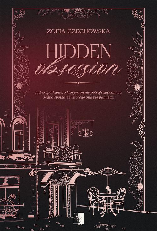Tytuł: Hidden Obsession
Autor: Zofia Czechowska
Wydawnictwo: NieZwykłe
Formaty: EPUB, MOBI