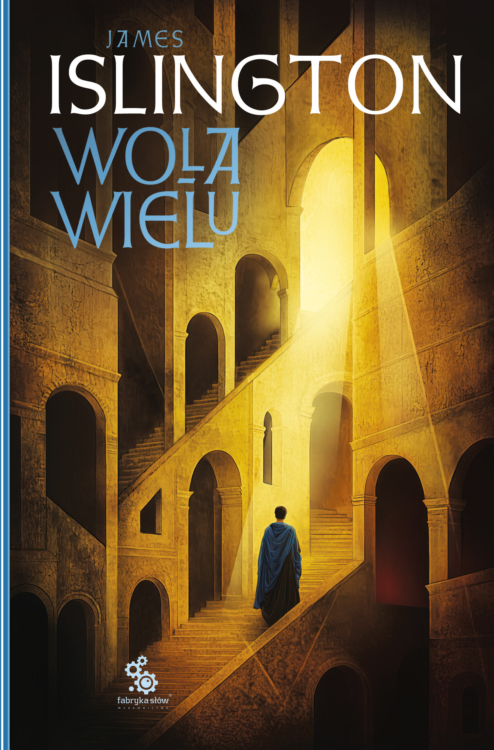 Tytuł: Hierarchia (#1). Wola wielu
Autor: James Islington
Wydawnictwo: Fabryka Słów
Formaty: EPUB, MOBI