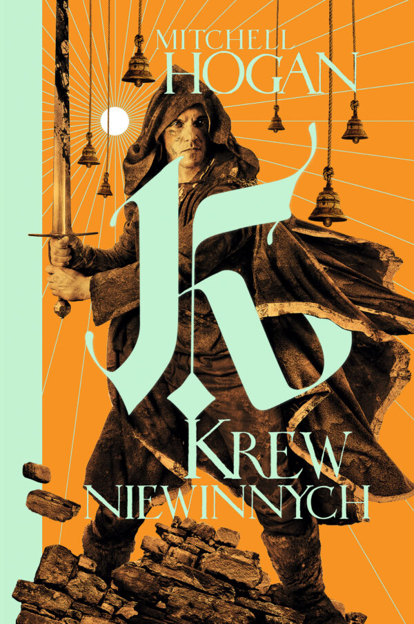 Tytuł: Hierarchia magii (#2). Krew niewinnych
Autor: Mitchell Hogan
Wydawnictwo: Fabryka Słów
Formaty: EPUB, MOBI