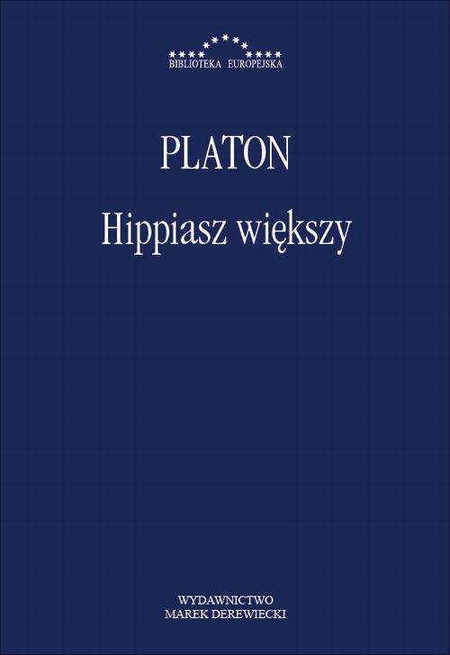 Tytuł: Hippiasz większy
Autor: Platon
Wydawnictwo: Marek Derewiecki
Formaty: PDF