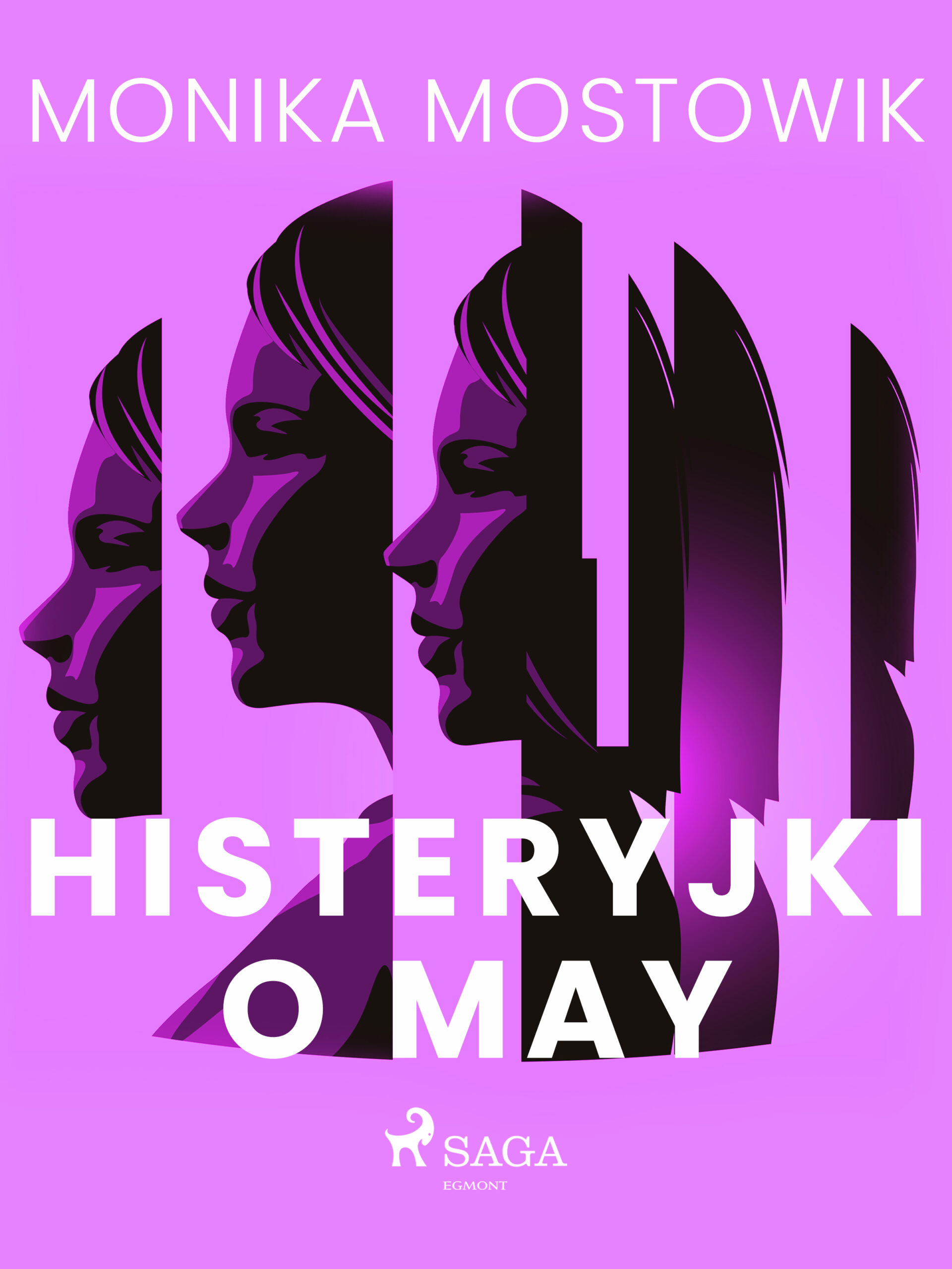 Tytuł: Histeryjki o May
Autor: Monika Mostowik
Wydawnictwo: SAGA Egmont
Formaty: EPUB, MOBI