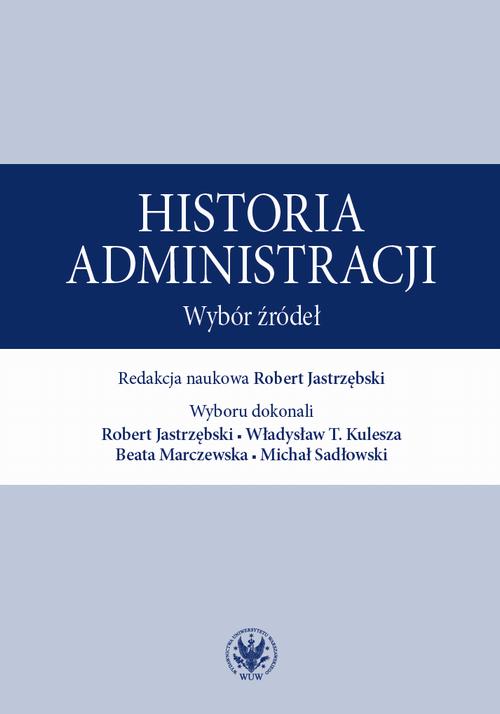 Tytuł: Historia administracji
Autor: 
Wydawnictwo: Wydawnictwa Uniwersytetu Warszawskiego
Formaty: EPUB, MOBI, PDF
