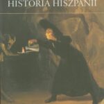 Tytuł: Historia Hiszpanii
Autor: Praca zbiorowa
Wydawnictwo: Universitas
Formaty: PDF