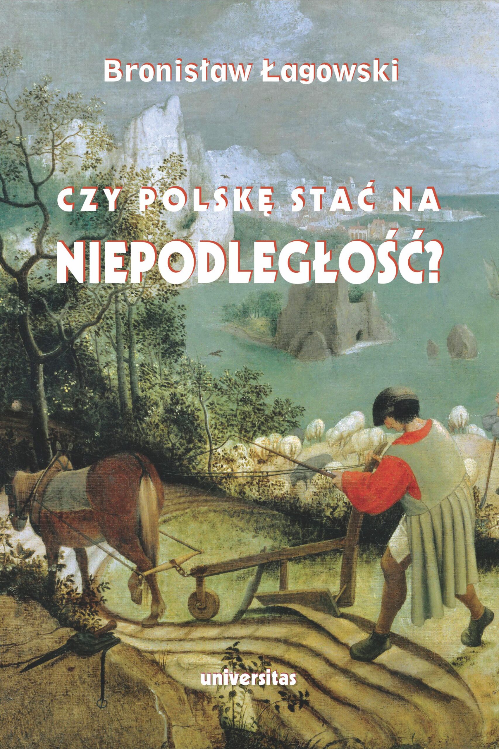 Tytuł: HISTORIA I POLITYKA. Czy Polskę stać na niepodległość? Teksty wybrane z lat 1991–2019
Autor: Bronisław Łagowski
Wydawnictwo: Universitas
Formaty: EPUB, PDF, MOBI