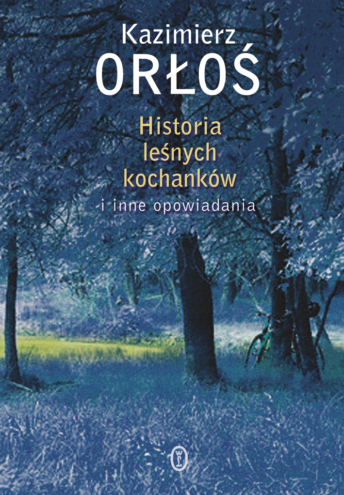 Tytuł: Historia leśnych kochanków. i inne opowiadania
Autor: Kazimierz Orłoś
Wydawnictwo: Wydawnictwo Literackie
Formaty: EPUB, MOBI