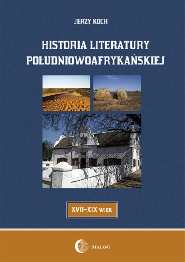 Historia literatury południowoafrykańskiej. literatura afrikaans (XVII-XIX WIEK) — okładka e-booka