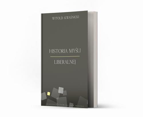 Tytuł: Historia myśli liberalnej
Autor: Witold Kwaśnicki
Wydawnictwo: Instytut Ludwiga von Misesa
Formaty: EPUB, PDF, MOBI