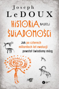 Historia naszej świadomości. Jak po czterech miliardach lat ewolucji powstał świadomy mózg — okładka e-booka