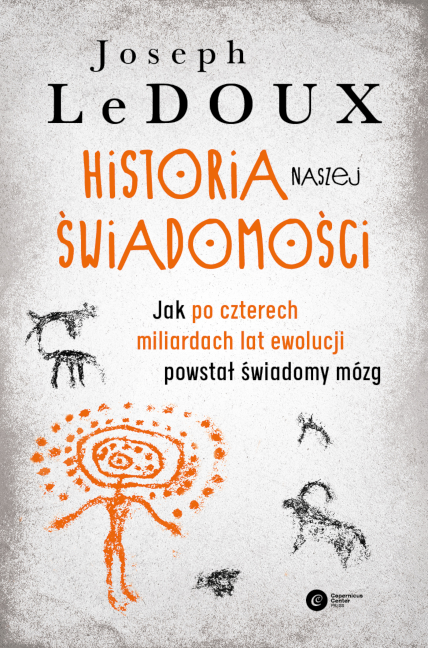 Historia naszej świadomości. Jak po czterech miliardach lat ewolucji powstał świadomy mózg — okładka e-booka