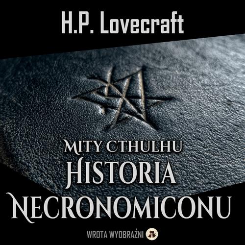 Tytuł: Historia Necronomiconu
Autor: H.P. Lovecraft
Wydawnictwo: Wrota Wyobraźni
Formaty: MP3