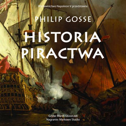 Tytuł: Historia Piractwa
Autor: Philip Gosse
Wydawnictwo: Napoleon V
Formaty: MP3