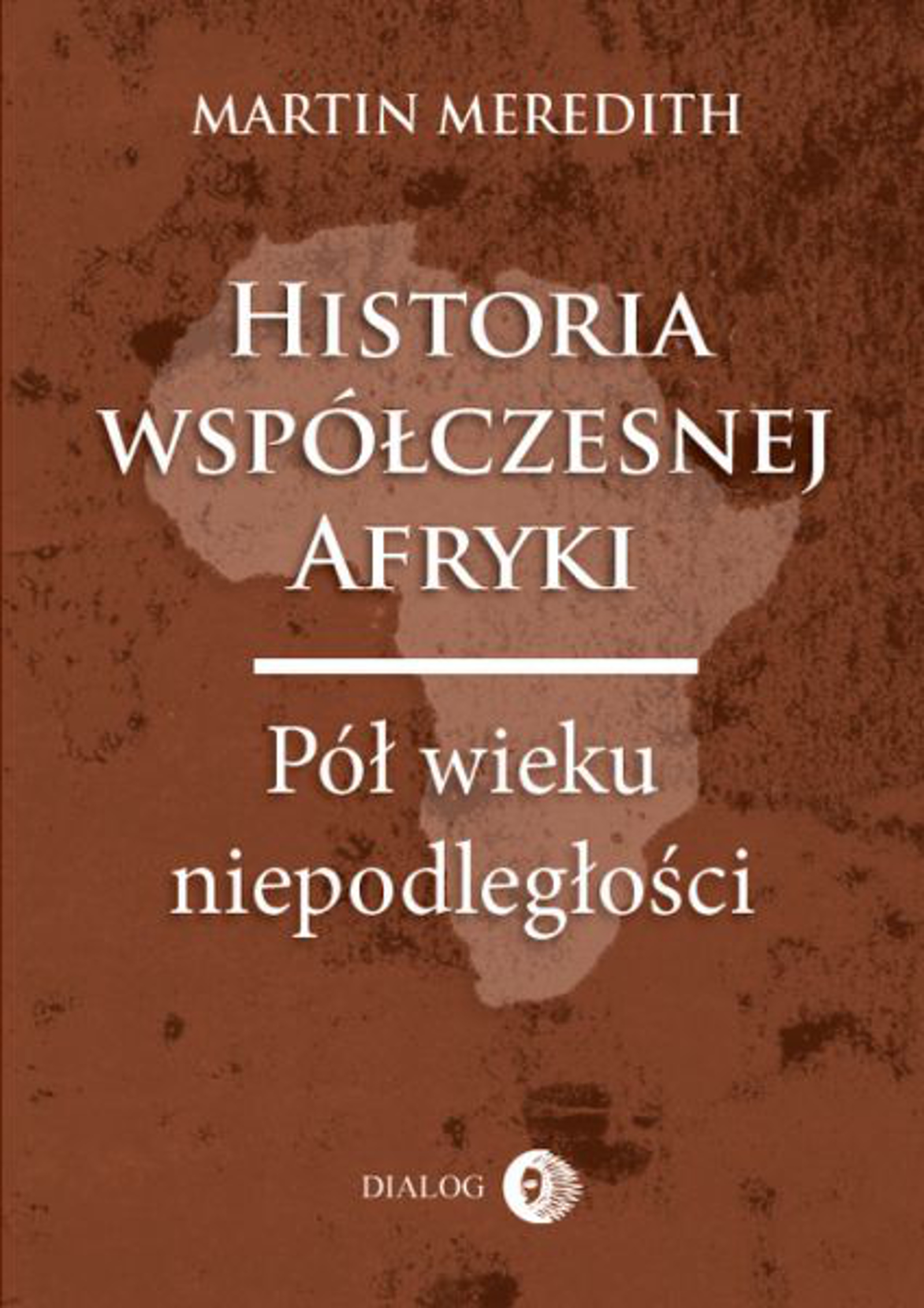 Tytuł: Historia współczesnej Afryki. Pół wieku niepodległości
Autor: Martin Meredith
Wydawnictwo: Wydawnictwo Akademickie Dialog
Formaty: EPUB, MOBI